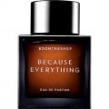 Because Everything by BoonTheShop