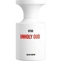 Unholy Oud by Borntostandout