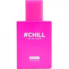 #Chill by Bench/
