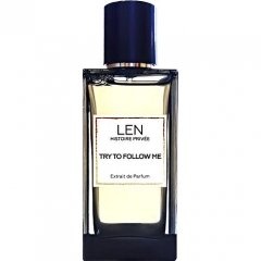 Try To Follow Me by LEN Fragrance