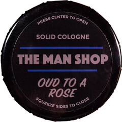 Oud To A Rose (Solid Cologne) by The Man Shop