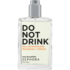 Do Not Drink - Eau Rafraîchissante Mandarine + Matcha by Sephora