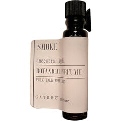 Smoke by Gather Perfume / Amrita Aromatics