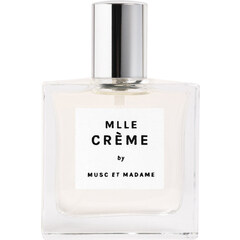 Mlle Crème by Musc et Madame