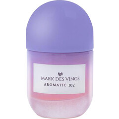 Aromatic 102 by Mark des Vince