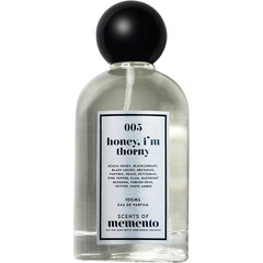 005 Honey, I'm Thorny by Scents of Memento