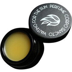 Waiting for The Sun (Solid Perfume) by Corpo Sancto