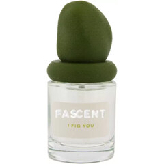 I Fig You by Fascent